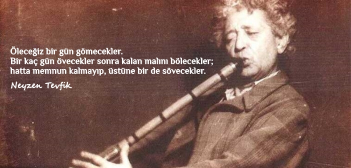 Neyzen Tevfik Alıntıları