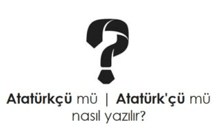 atatürkçü nasıl yazılır?