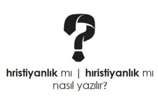 hristiyanlık nasıl yazılır?