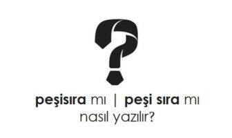 peşi sıra nasıl yazılır?