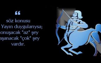 Yay Burcu Sözleri Yay Burcu Genel Özellikleri Hakkında Güzel Sözler