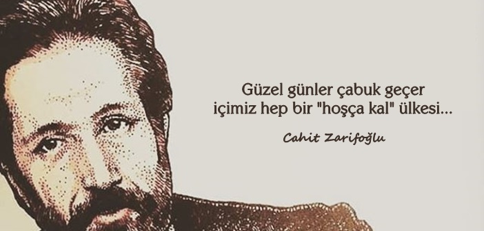 Cahit Zarifoğlu Etkileyici Sözleri